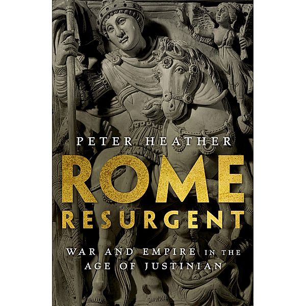 Rome Resurgent, Peter Heather