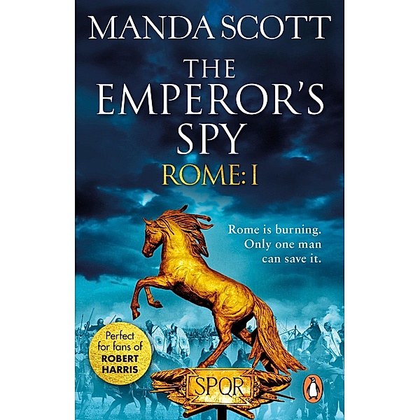 Rome: The Emperor's Spy (Rome 1) / Rome Bd.1, Manda Scott