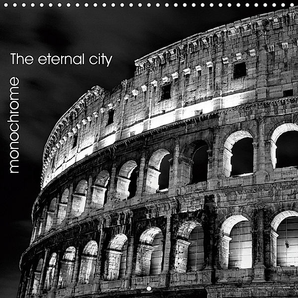 Rome The eternal city monochrome (Wall Calendar 2019 300 × 300 mm Square), Juergen Schonnop