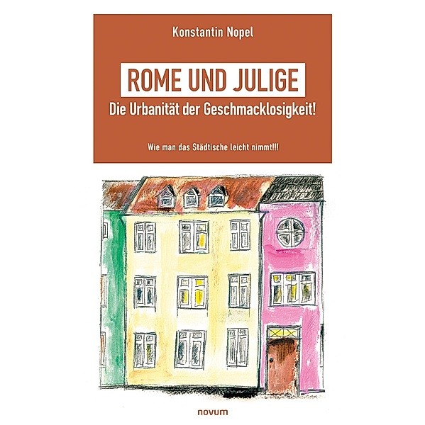 Rome und Julige - Die Urbanität der Geschmacklosigkeit!, Konstantin Nopel