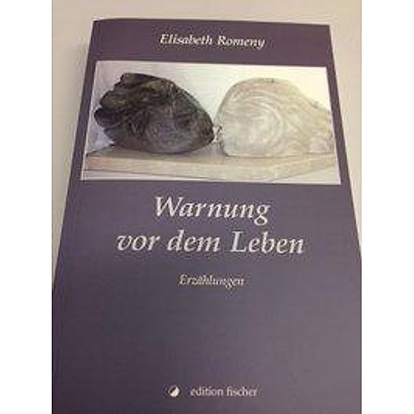 Romeny, E: Warnung vor dem Leben, Elisabeth Romeny