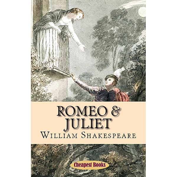 Romeo and Juliet, William Shakespeare