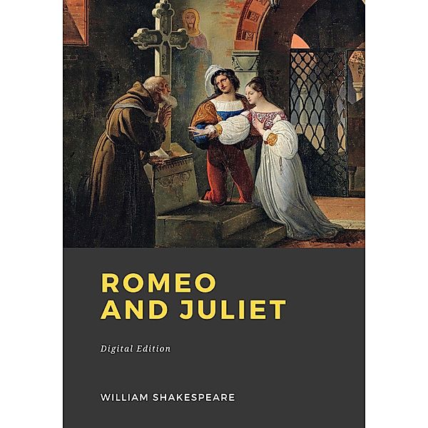 Romeo and Juliet, William Shakespeare