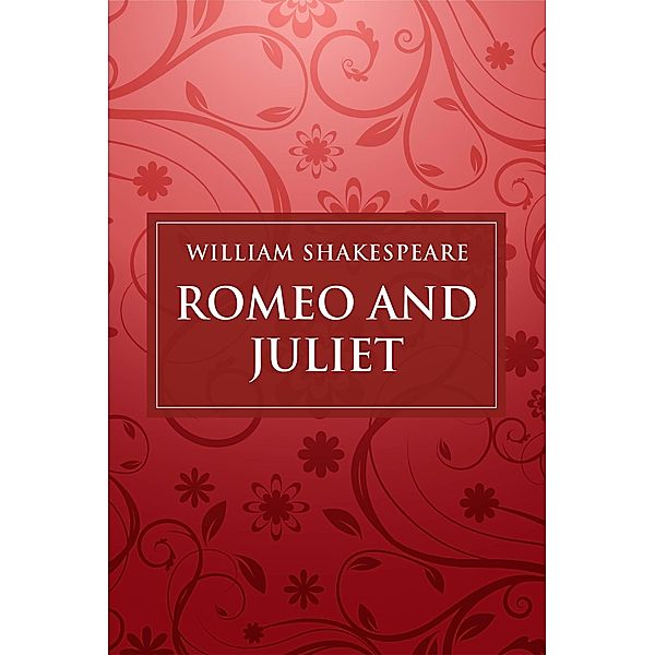 Romeo And Juliet, Shakespeare William Shakespeare