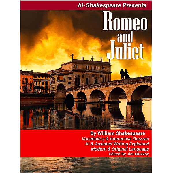 Romeo and Juliet (AI-Shakespeare Presents, #1) / AI-Shakespeare Presents, William Shakespeare, Jim McAvoy
