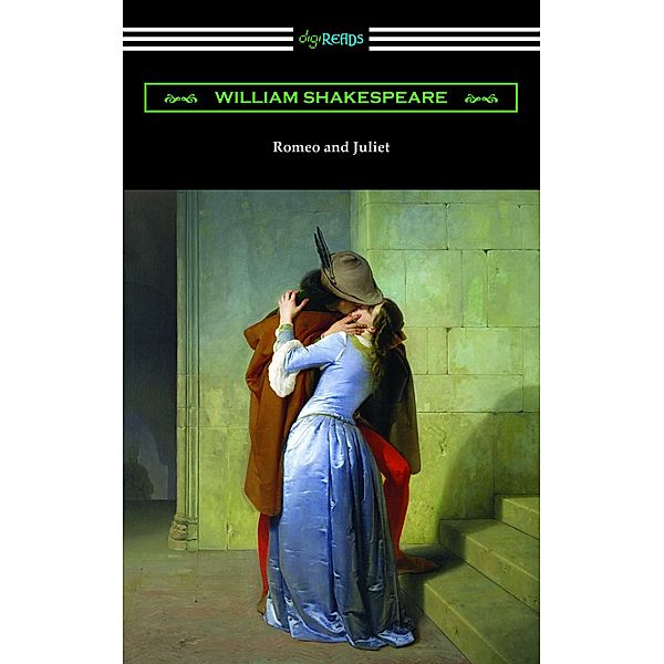 Romeo and Juliet / Digireads.com Publishing, William Shakespeare