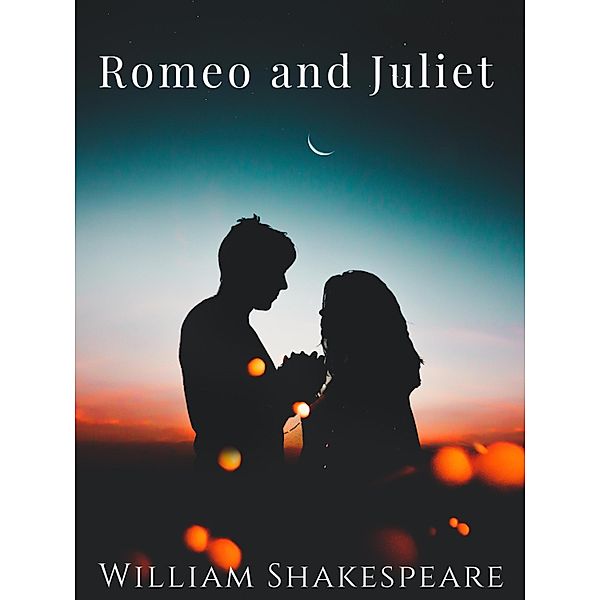 Romeo and Juliet (Illustrated), William Shakespeare