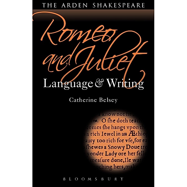 Romeo and Juliet: Language and Writing / Arden Student Skills: Language and Writing, Catherine Belsey