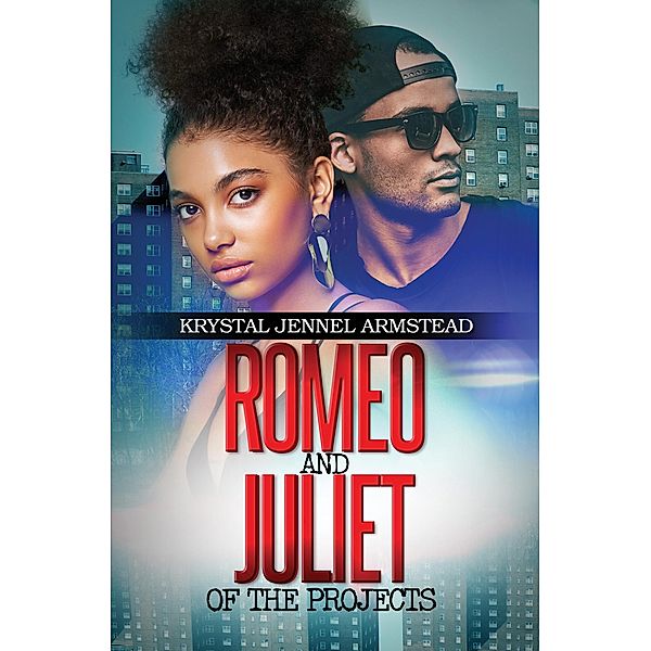 Romeo and Juliet of the Projects, Krystal Jennel Armstead