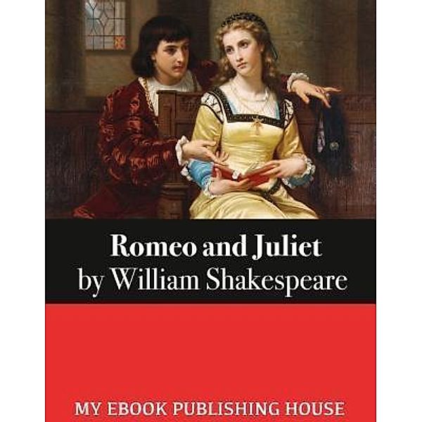 Romeo and Juliet / SC Active Business Development SRL, William Shakespeare