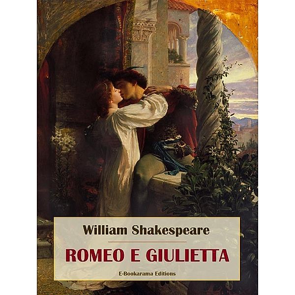 Romeo e Giulietta, William Shakespeare