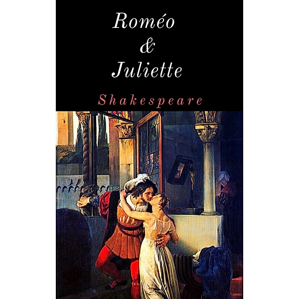Roméo et Juliette, William Shakespeare