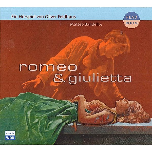 Romeo & Giulietta, 1 Audio-CD, Oliver Feldhaus