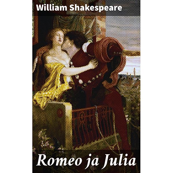 Romeo ja Julia, William Shakespeare