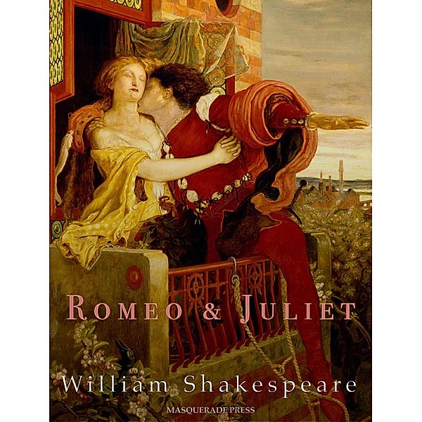 Romeo & Juliet, William Shakespeare