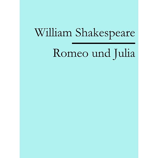 Romeo und Julia, William Shakespeare