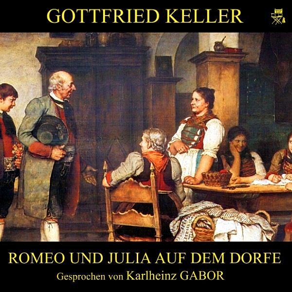 Romeo und Julia auf dem Dorfe, Gottfried Keller