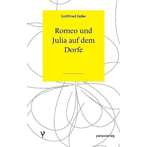 Romeo und Julia auf dem Dorfe, Gottfried Keller