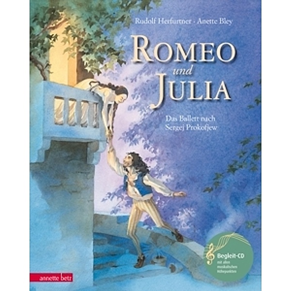 Romeo und Julia – Das Ballett nach Sergej Prokofjew – mit Audio-CD, Rudolf Herfurtner