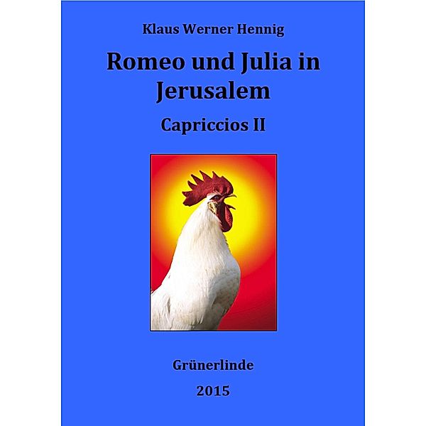 Romeo und Julia in Jerusalem, Klaus Werner Hennig