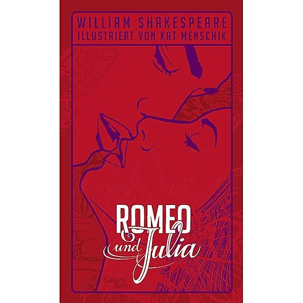 Romeo und Julia / Kat Menschiks Lieblingsbücher Bd.2, William Shakespeare