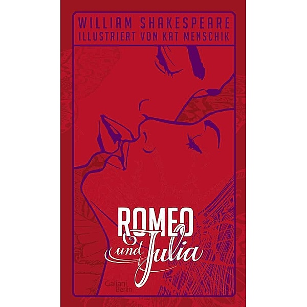 Romeo und Julia / Kat Menschiks Lieblingsbücher Bd.2, William Shakespeare