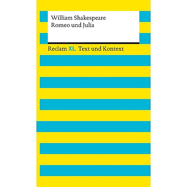 Romeo und Julia / Reclam XL - Text und Kontext, William Shakespeare