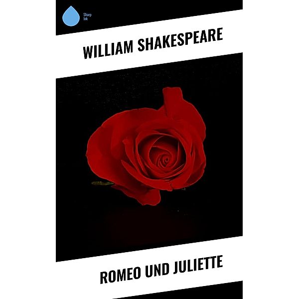 Romeo und Juliette, William Shakespeare