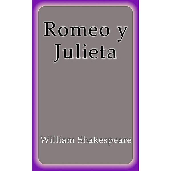 Romeo y Julieta, William Shakespeare