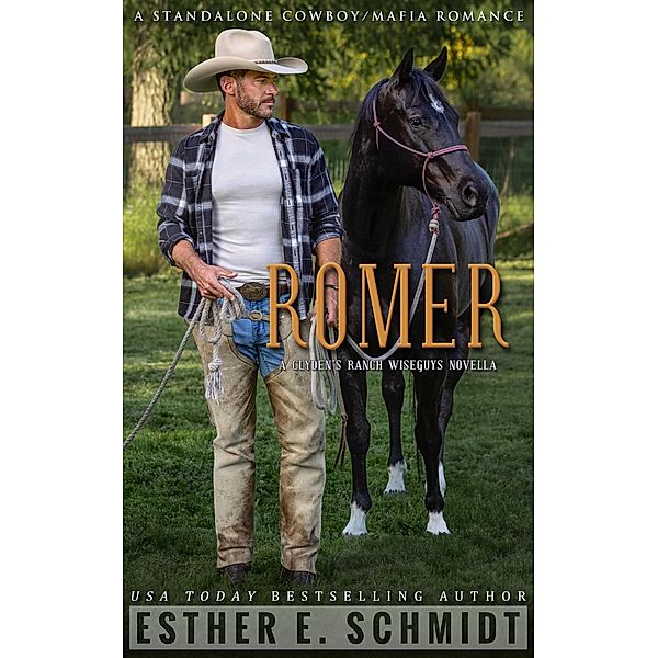 Romer: A Clyden's Ranch Wiseguys novella, Esther E. Schmidt