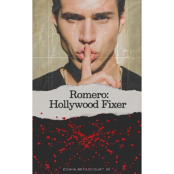 Romero: Hollywood Fixer, Edwin Betancourt