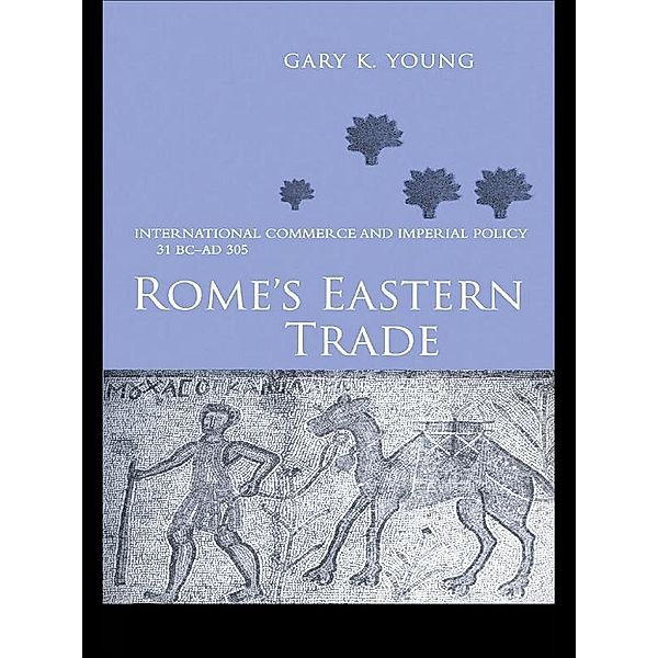 Rome's Eastern Trade, Gary K Young