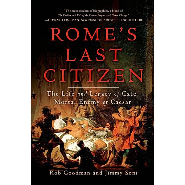 Rome's Last Citizen, Rob Goodman, Jimmy Soni