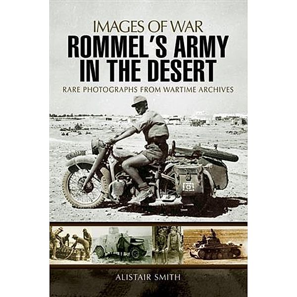 Rommel's Army in the Desert, Alistair Smith