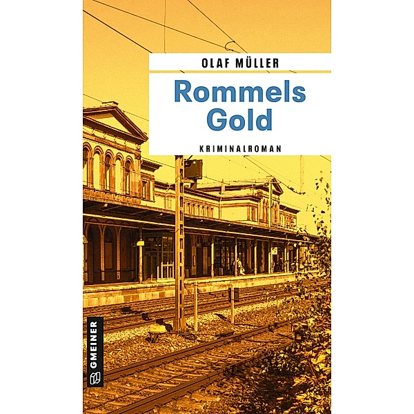 Rommels Gold / Kommissar Fett und Co. ermitteln Bd.5, Olaf Müller