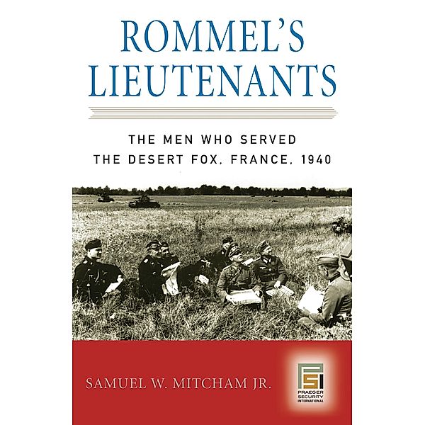 Rommel's Lieutenants, Samuel W. Mitcham Jr.