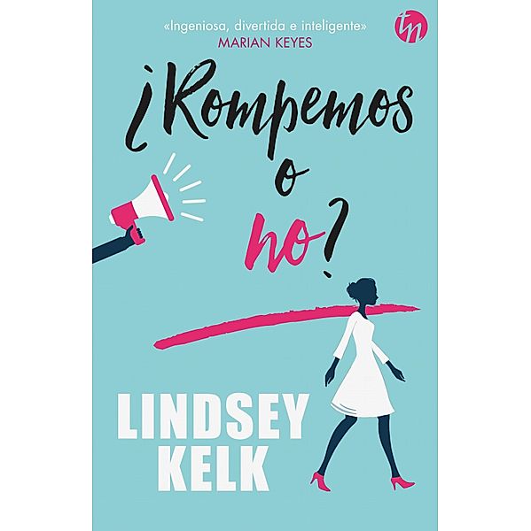 ¿Rompemos o no? / Top Novel, Lindsey Kelk