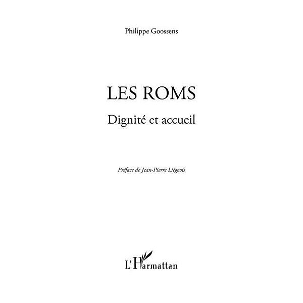 Roms : Dignite et accueil Les / Hors-collection, Philippe Goossens