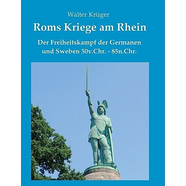 Roms Kriege am Rhein, Walter Krüger