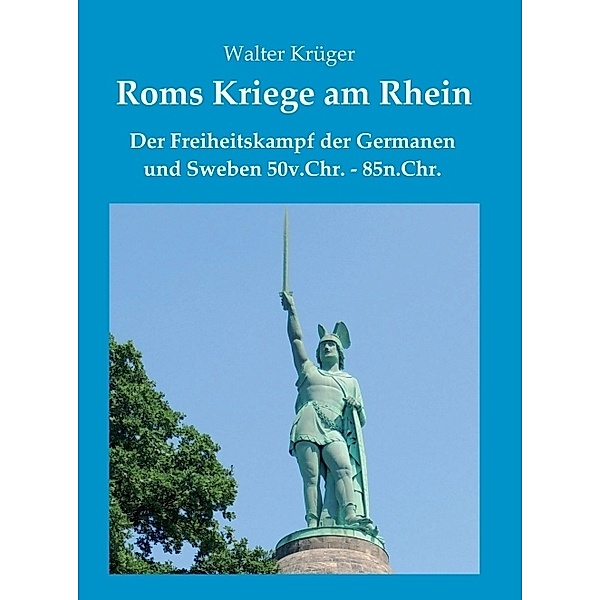 Roms Kriege am Rhein, Walter Krüger