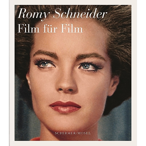 Romy Schneider - Film für Film, Romy Schneider
