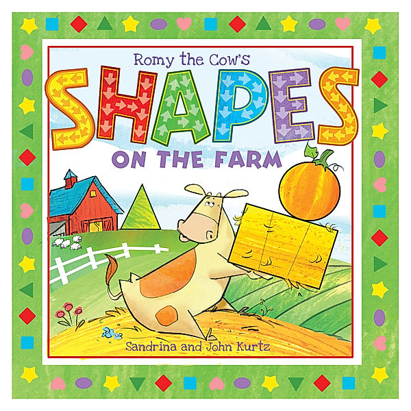 Romy the Cow's Shapes on the Farm, Kurtz, John Kurtz