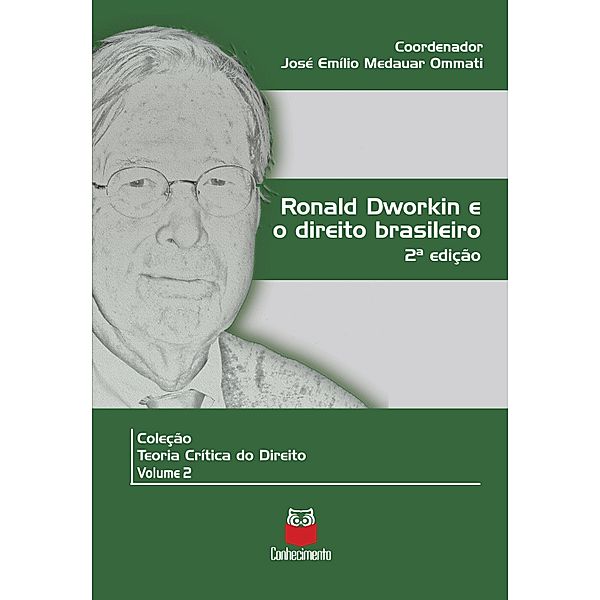 Ronald Dworkin e o direito brasileiro / Coleção Teoria crítica do Direito Bd.2