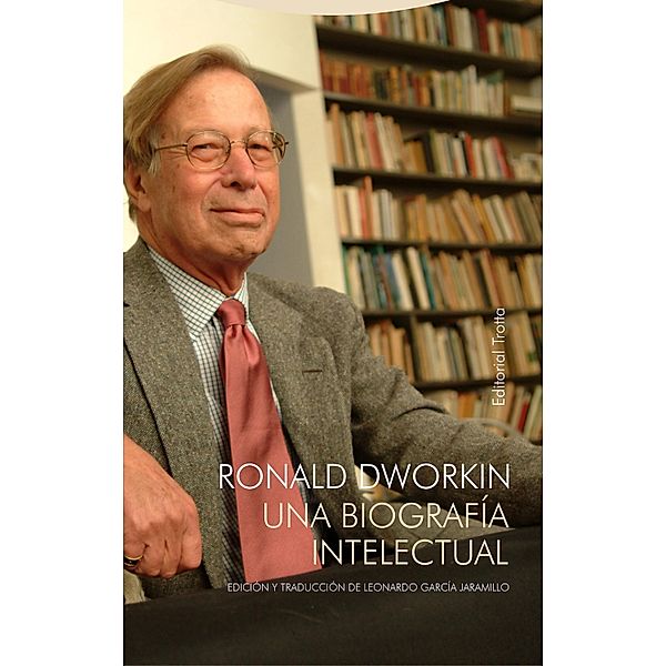 Ronald Dworkin / Tiempo Recobrado, Leonardo García Jaramillo