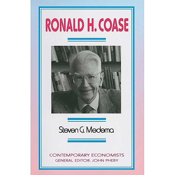Ronald H. Coase / Contemporary Economists, Steven G. Medema