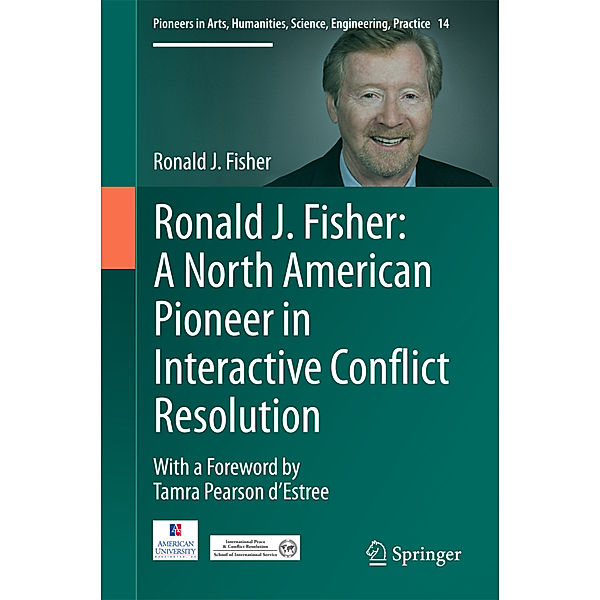 Ronald J. Fisher: A North American Pioneer in Interactive Conflict Resolution, Ronald J. Fisher