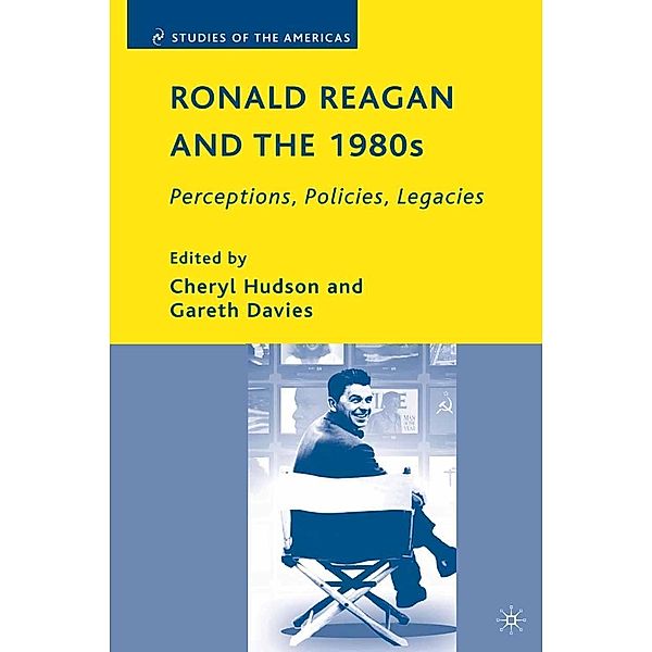 Ronald Reagan and the 1980s / Studies of the Americas