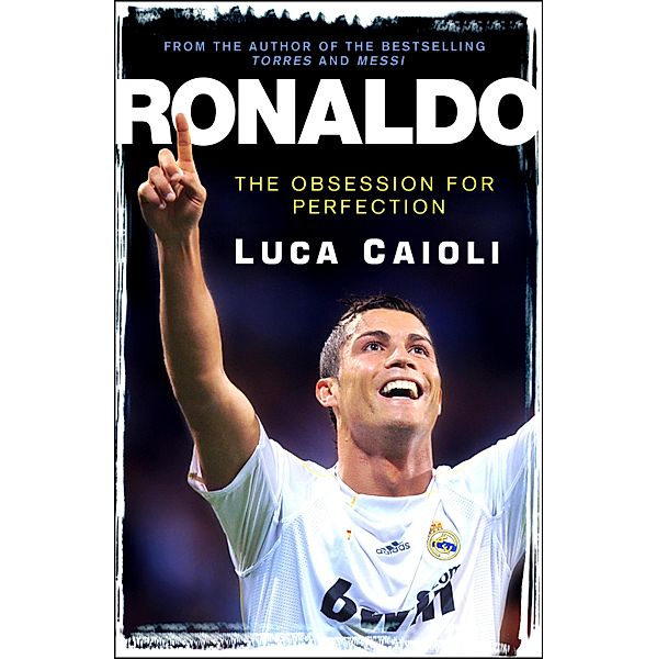 Ronaldo - 2013 Edition / Luca Caioli, Luca Caioli