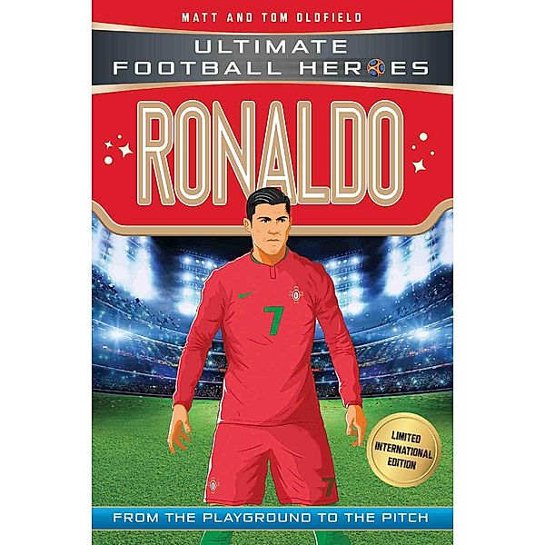 Ronaldo (Ultimate Football Heroes - Limited International Edition) / Ultimate Football Heroes - Limited International Edition Bd.10, Matt Oldfield