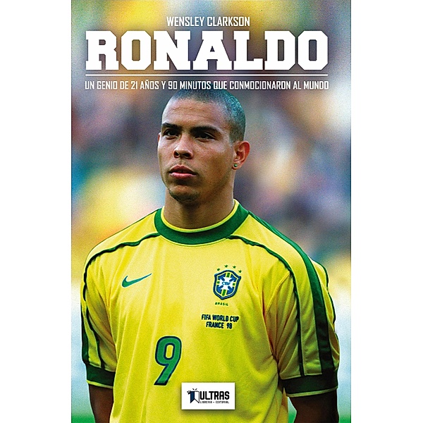 Ronaldo: Un genio de 21 años, Wensley Clarkson